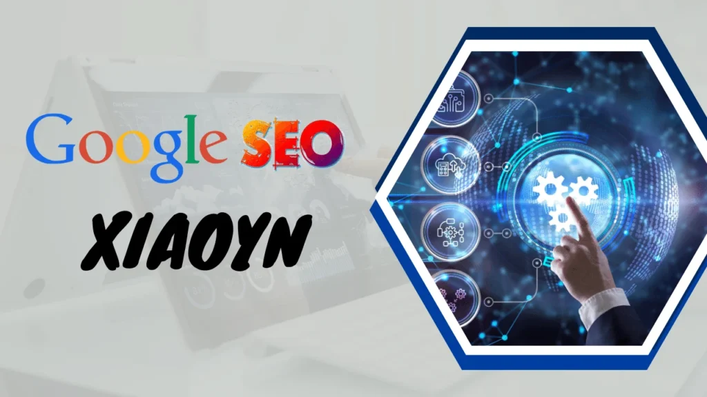 Google SEO Xiaoyan