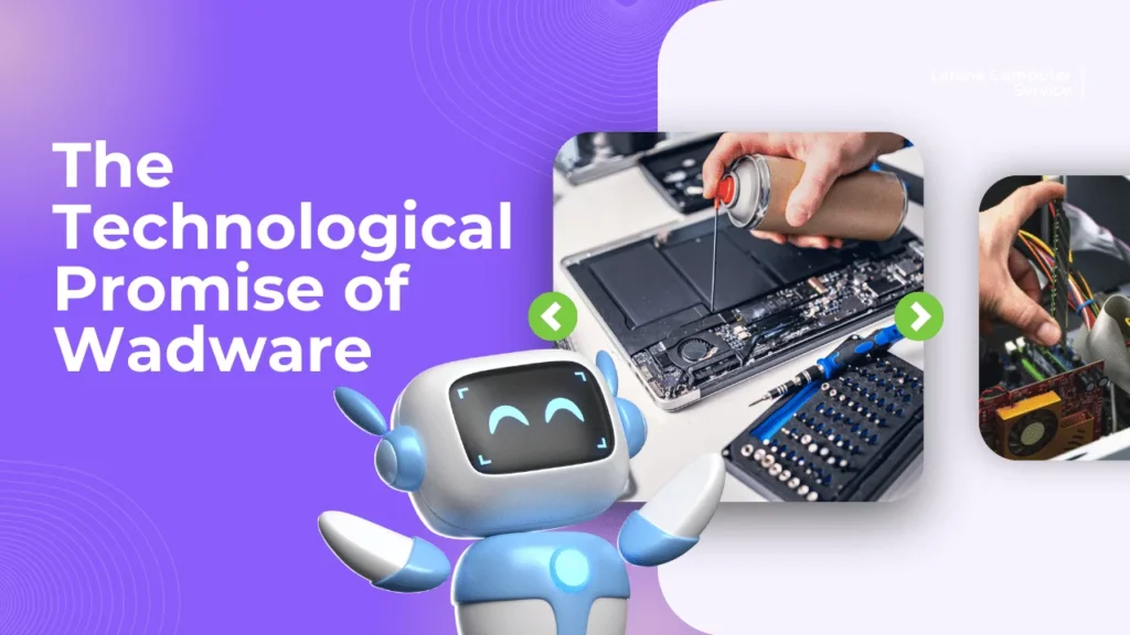 The Technological Promise of Wadware