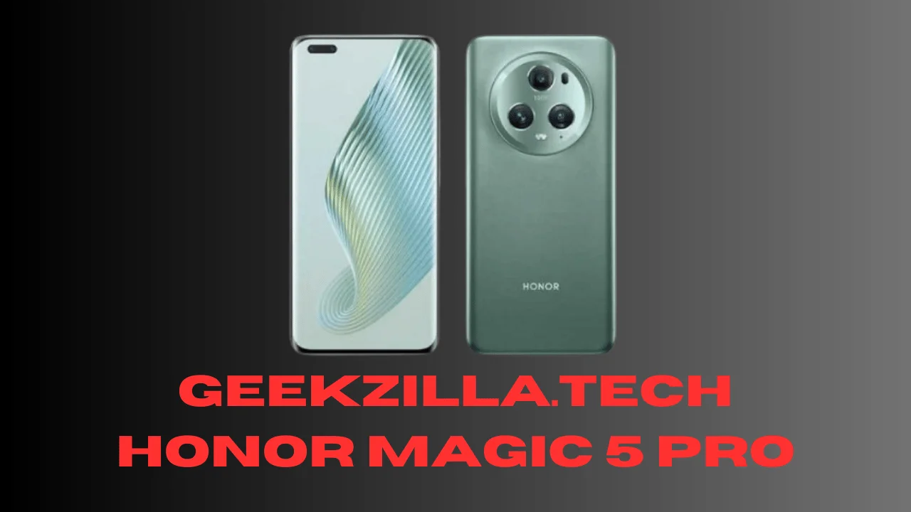 Geekzilla.tech Honor Magic 5 Pro