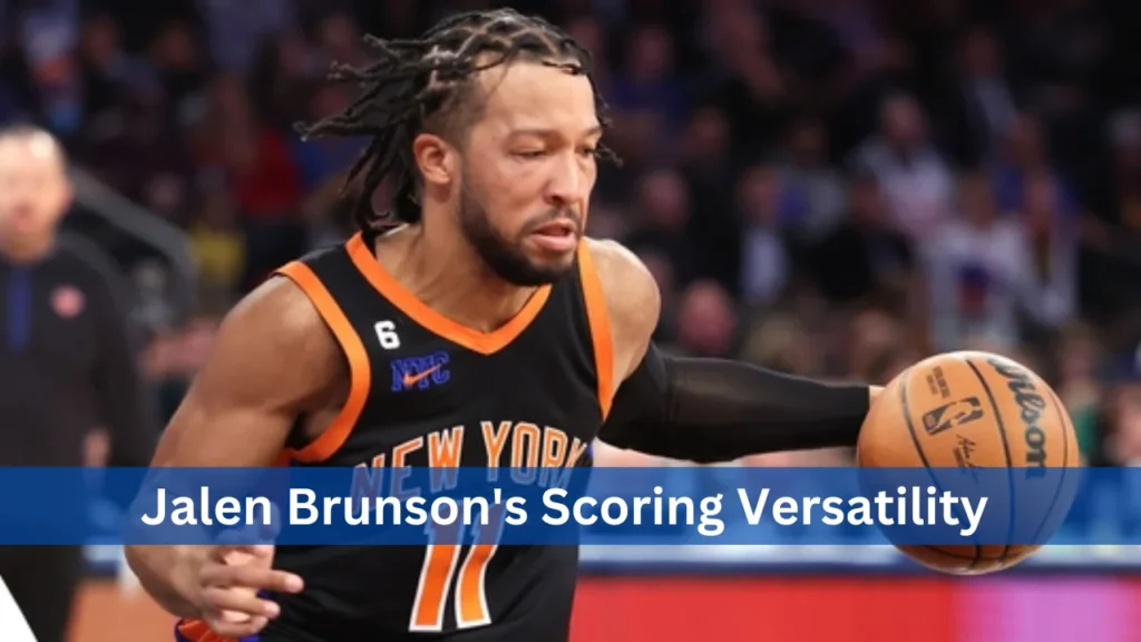 Jalen Brunson's Scoring Versatility