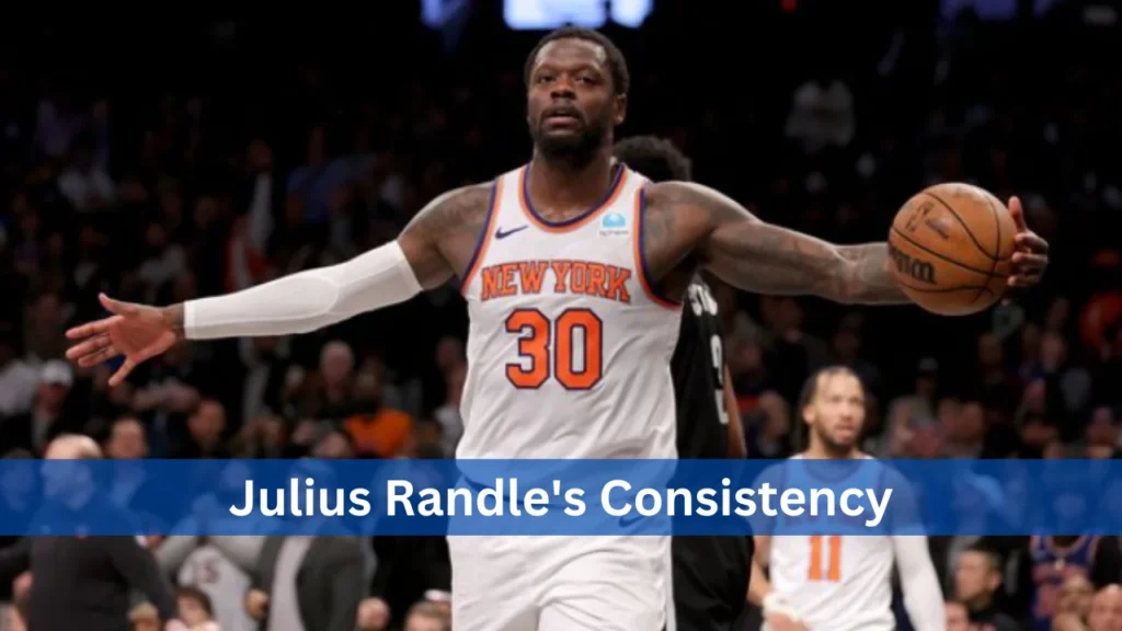 Julius Randle's Consistency