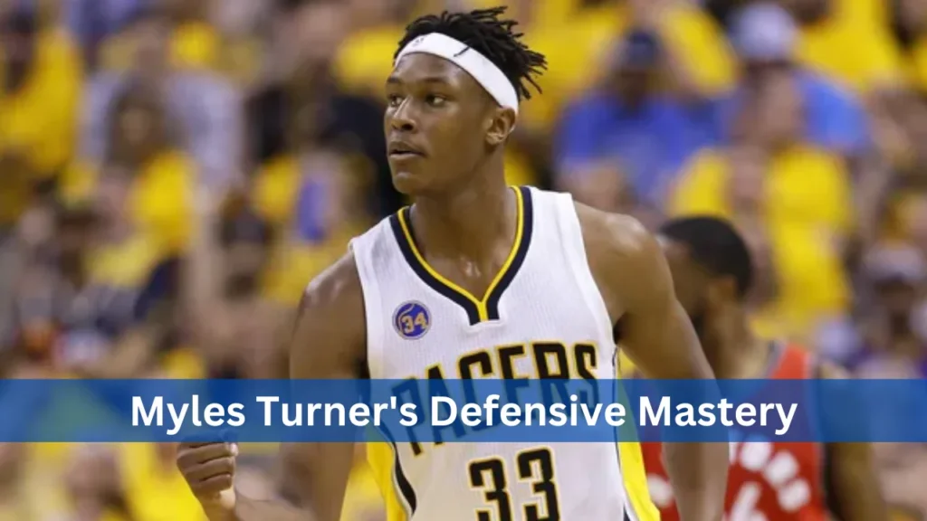 Myles Turner's Defensive Mastery