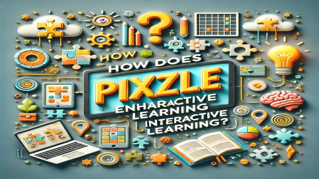 How Does Pixzle Enhance Interactive Learning